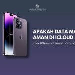 Data Aman iCloud di Reset Pabrik