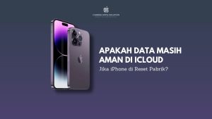 Data Aman iCloud di Reset Pabrik