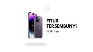 Fitur Tersembunyi di iPhone