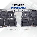 MacBook Pro Terbaru Tidak Bisa di Perbaiki? 