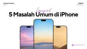 5 Masalah Umum iPhone dan Solusi Sederhana