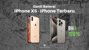 Ganti Baterai iPhone XS - iPhone Terbaru