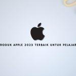 Produk Apple 2023 Terbaik untuk Pelajar