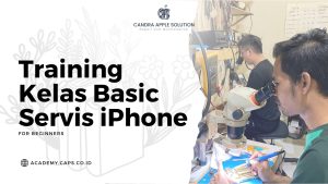Training Kelas Basic Servis iPhone