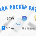 Cara Upgrade iOS dan iCloud tanpa Kehilangan Data