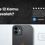 iPhone 12 Kamu Bermasalah Ini Solusinya!