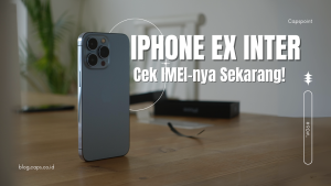 Amankah iPhone Inter yang Kamu Beli? Cek IMEI-nya Sekarang!