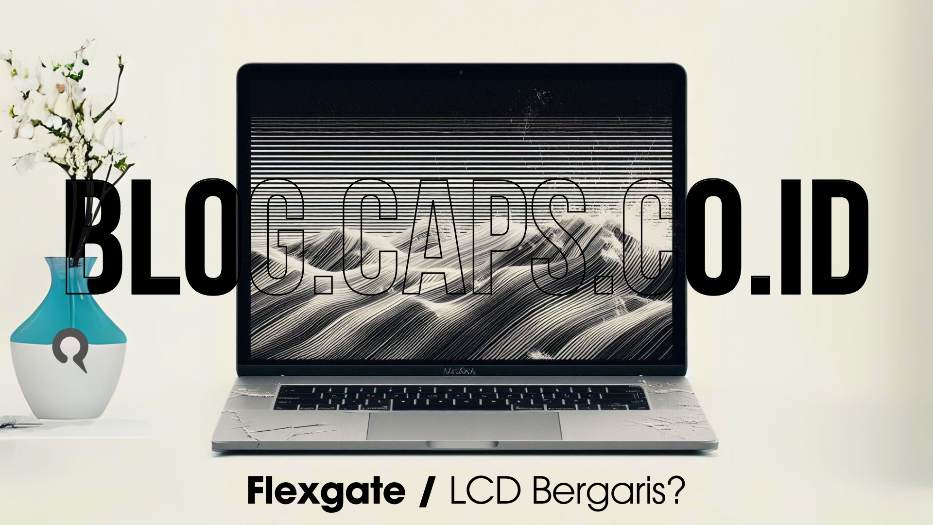 MacBook Flexgate atau LCD Bergaris
