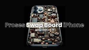 Komponen Penting pada Swap Board bagi Teknisi iPhone