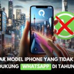 Daftar model iPhone yang tidak lagi mendukung WhatsApp di tahun 2025