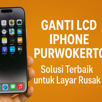 Ganti LCD iPhone Purwokerto